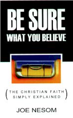 Be Sure What You Believe