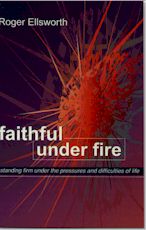 Faithful Under Fire