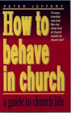 How to Behave in Church