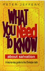 What You Need to Know About Salvation